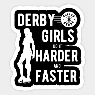 Derby Girls Do It Harder And Faster Sticker